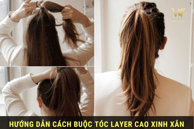  Hướng dẫn cách buộc tóc layer cao xinh xắn