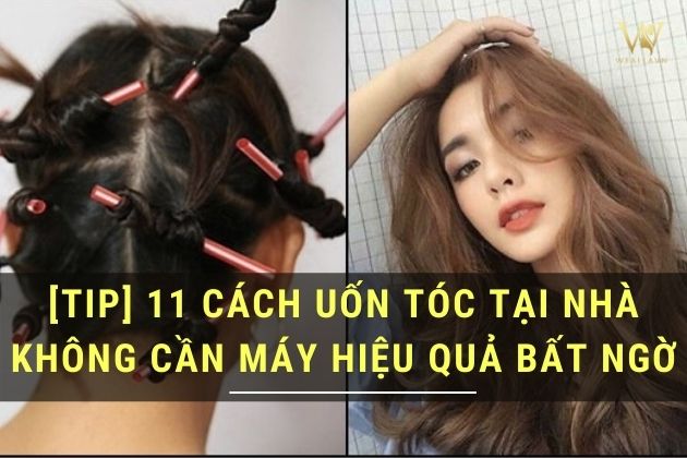 Top [11] Cách uốn tóc tại nhà không cần máy | Biến tấu nháy mắt