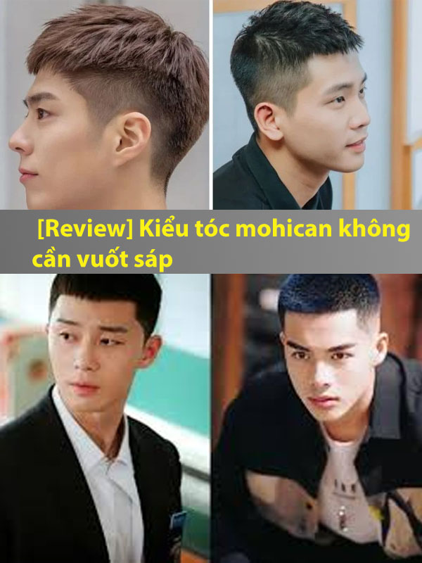 Kiểu tóc mohican không cần vuốt sáp