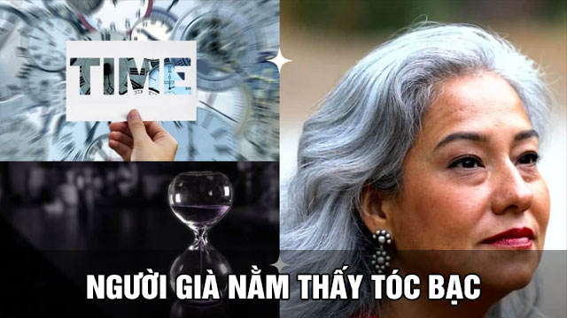 Nằm mơ thấy tóc bạc lành hay dữ | Liệu bạn đã biết Người già nằm thấy tóc bạc