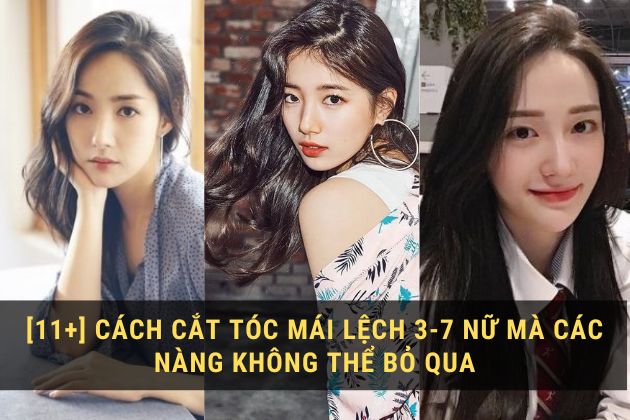 Các cách tóc mái lệch 3-7 nữ được ưa chuộng