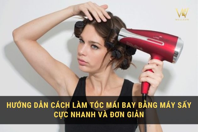 Làm tóc mái bay bằng máy sấy