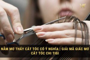 Mơ thấy mình cắt tóc