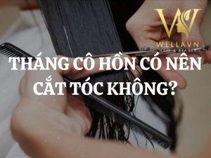Tháng cô hồn có nên cắt tóc không