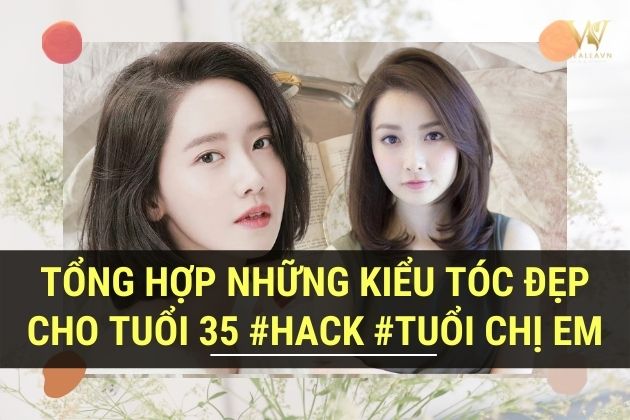 Những kiểu tóc đẹp cho tuổi 35