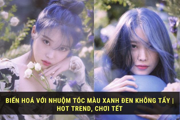 Tóc nhuộm trendy nhất hiện nay