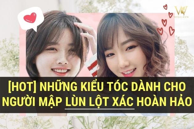 kiểu tóc dành cho người mập lùn