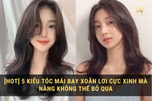 TOP 10+ Kiểu Tóc Mái Bay Xoăn Lơi Cực Xinh, Xu Hướng 2025