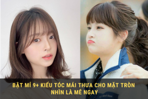 Tóc mái thưa cho mặt tròn