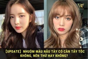 Nhuộm màu nâu tây có cần tẩy tóc không?
