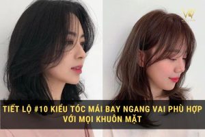 10+ Kiểu Tóc Mái Bay Ngang Vai Phù Hợp Với Mọi Khuôn Mặt